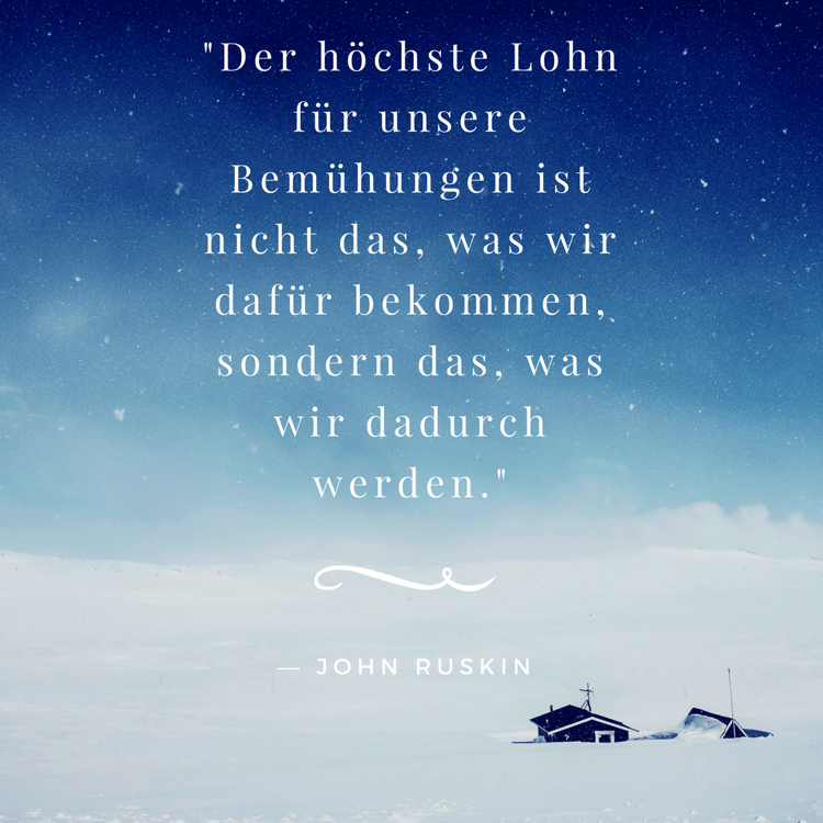 berühmte-zitate-lohn-bemühungen-john-ruskin