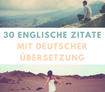 30 Schöne Berühmte Englische Zitate Mit Deutscher übersetzung