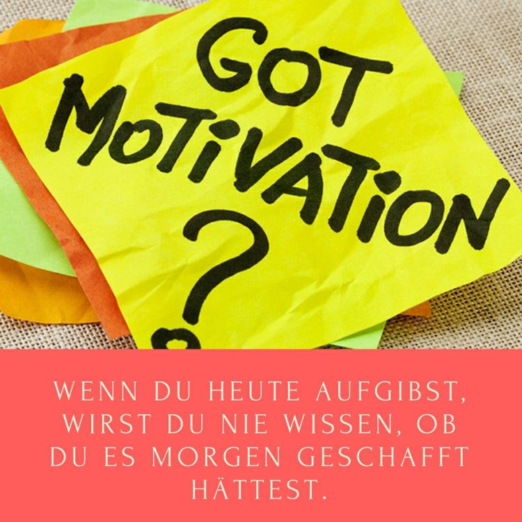 motivationssprüche-aufgeben-heute-morgen-schaffen-motivieren