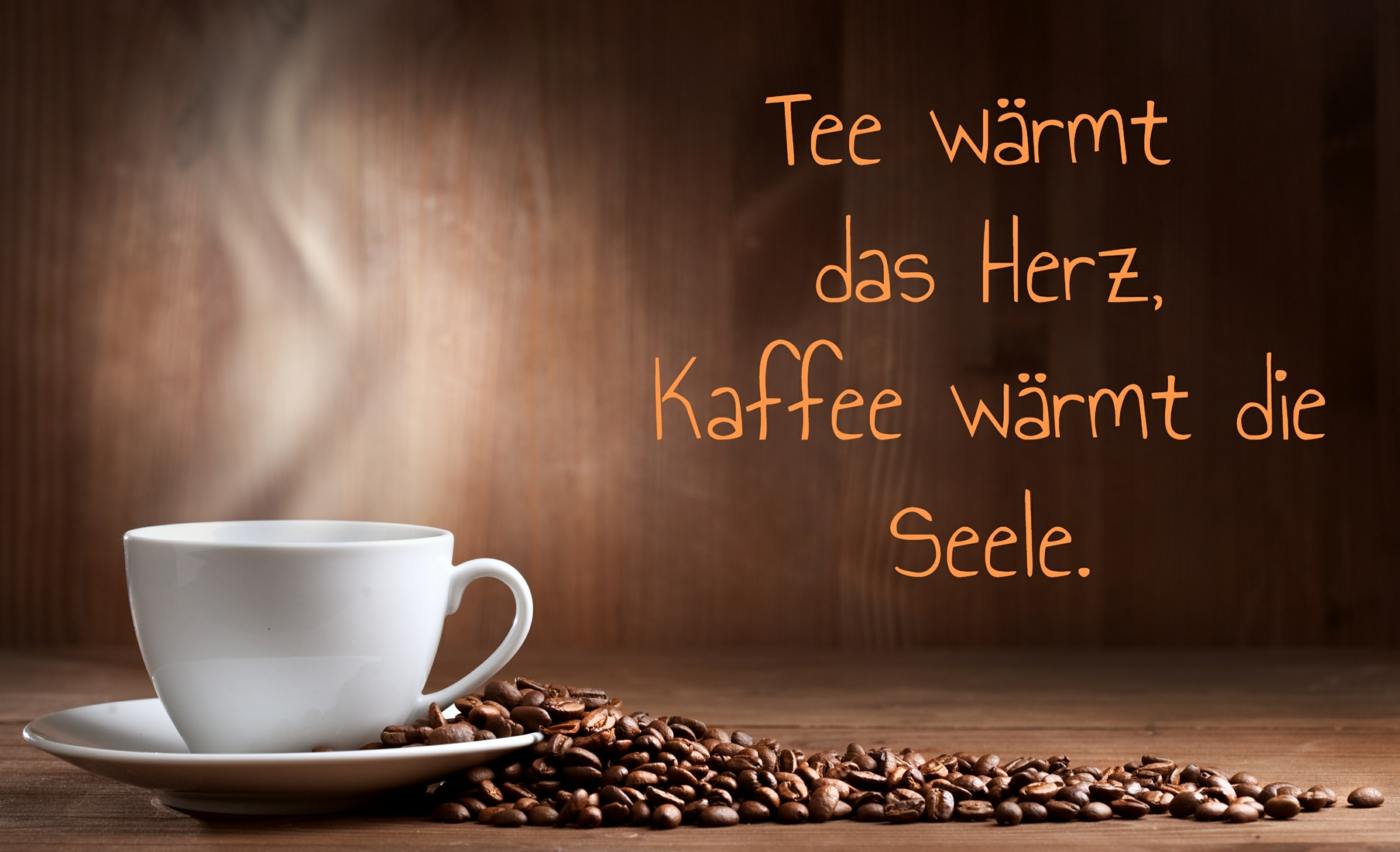 Coffee Sprüche - Tee wärm das Herz, Coffee the Seels