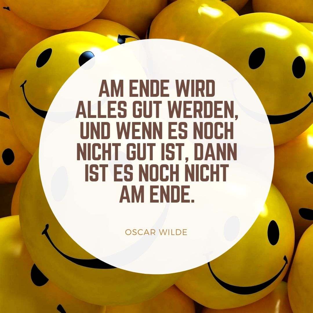 Smileys und Zitat von Oscar Wilde - Am Ende wird alles gut