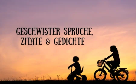 geschwister sprüche zitate gedichte