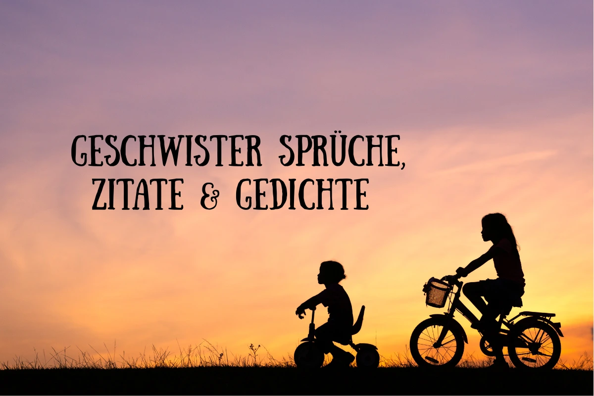 geschwister sprüche zitate gedichte