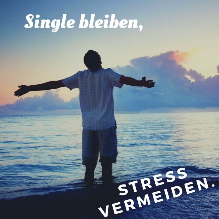 Stress vermeiden, Single bleiben - Das Motto von glücklichen Singles