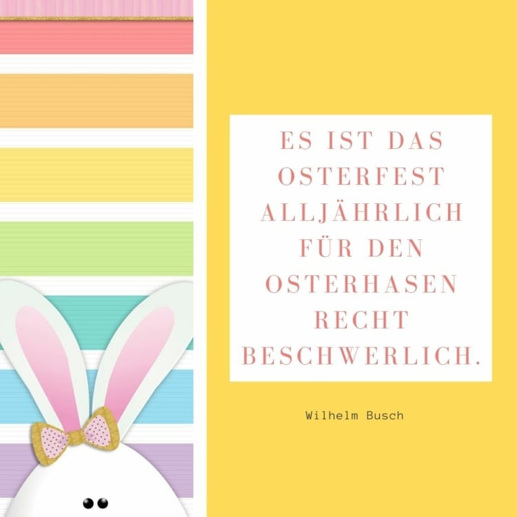 Zitat von Wilhelm Busch - Das Osterfest ist für den Hasen beschwerlich