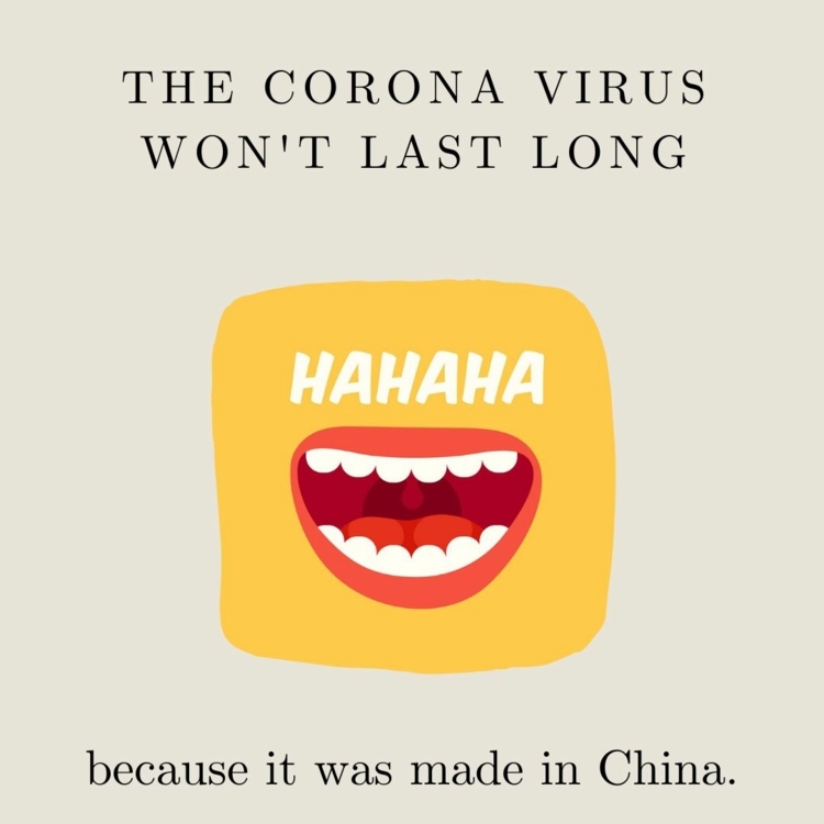 Das Corona-Virus wird nicht lange bleiben, weil es made in China ist