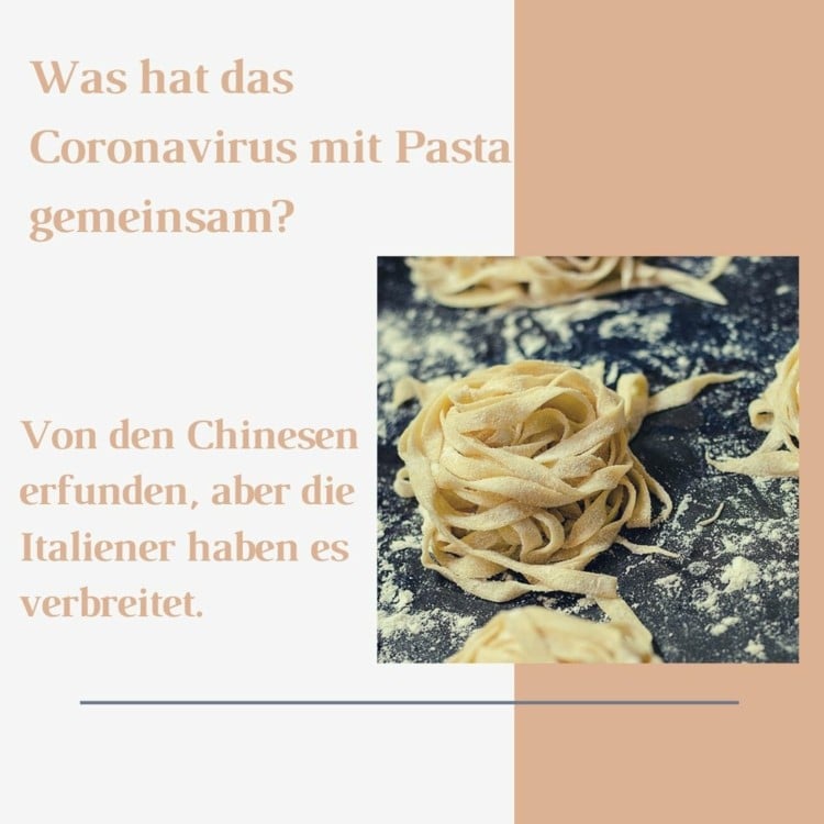 Gemeinsamkeit von Pasta und Covid - Von den Chinesen erfunden, aber von den Italienern verbreitet