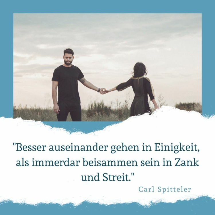 Zitat von Carl Spitteler - Besser auseinander in Einigkeit, als zusammen mit Zank und Streit