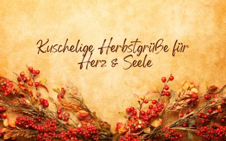 kuschelige herbstgrüße für herz und seele