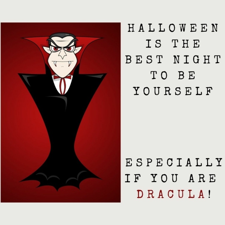 Halloween ist die beste Zeit, um du selbst zu sein - Vorallem, wenn du Dracula bist