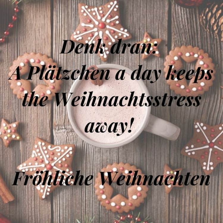 Weihnachtsgrüße auf Denglisch - A Plätzchen a day, keeps the Weihnachtsstress away