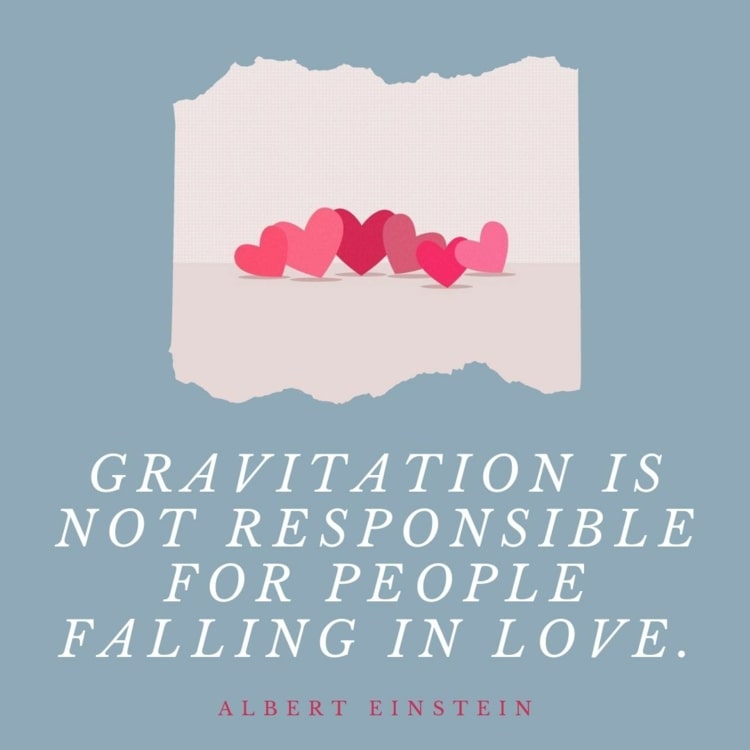 Gravitation ist nicht fürs Verlieben verantwortlich - Albert Einstein