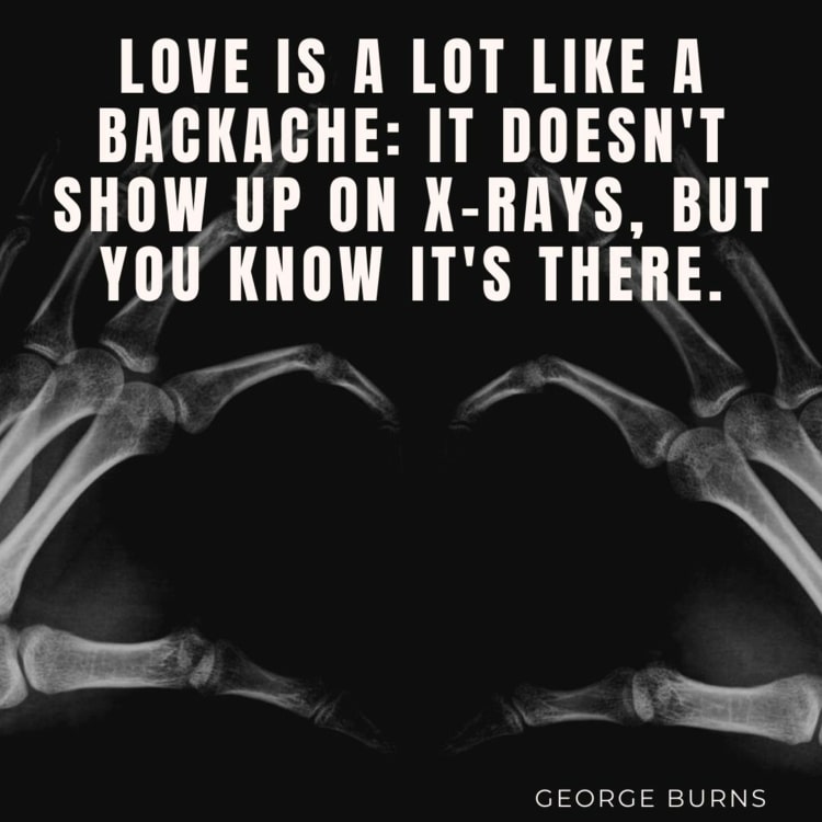 Liebe ist wie Rückenschmerzen - Zitat von George Burns