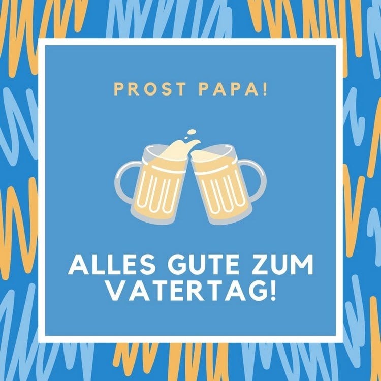 Alles Gute zum Vatertag Sprüche mit Bild Prost Bier