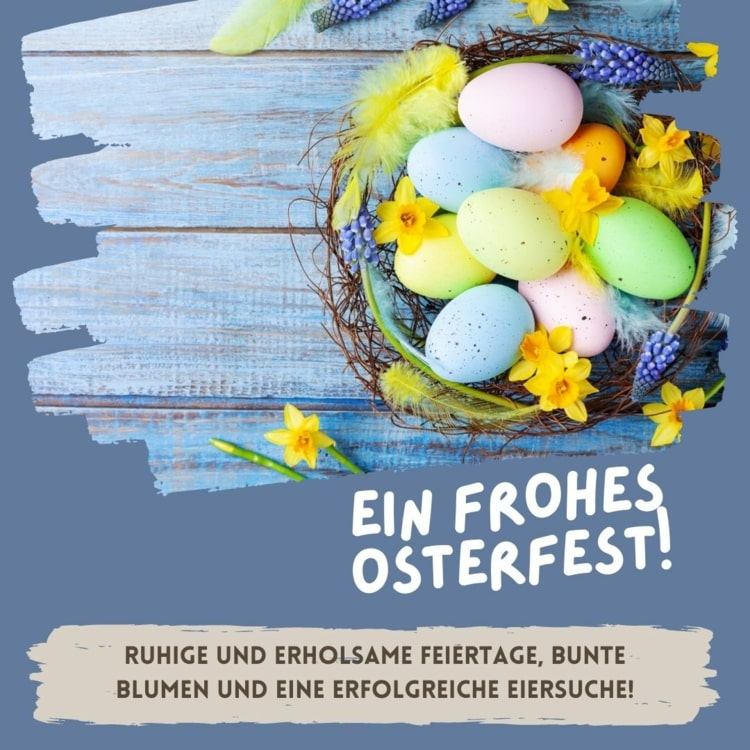 Osterwünsche 2022 - Ruhige Feiertage, bunte Blumen und erfolgreiche Eiersuche