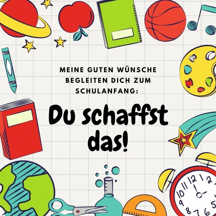 Glückwunsch erster Schultag du schaffst das