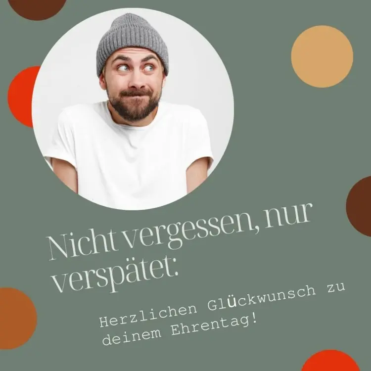 Nachträglich alles Gute zum Geburtstag lustig formuliert - Nicht vergessen, nur verspätet