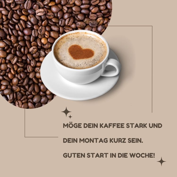 Guten Morgen am Montag Kaffee Start in die Woche