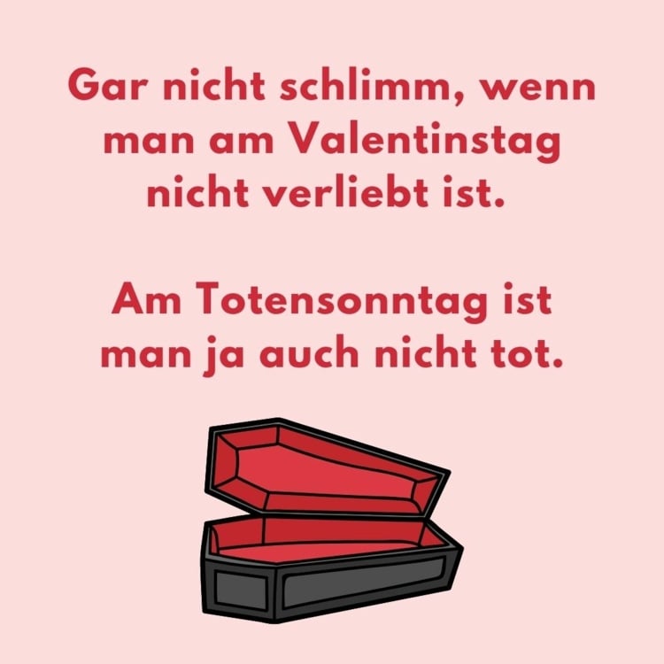 Sarkastische Anti-Valentinstag Sprüche mit schwarzem Humor - Totensonntag und Sarg