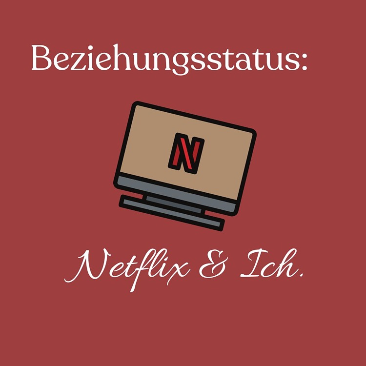Sarkastischer Spruch zum Tag der Liebe - Beziehungsstatus - Netflix und ich