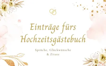 Einträge fürs Gästebuch zur Hochzeit Sprüche Wünsche Zitate