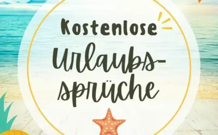 Schöne Urlaubssprüche kostenlos versenden im Sommer - Strand und Meer, Berge oder zu Hause