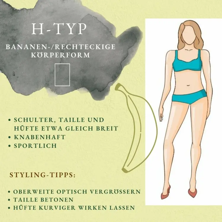 Körperform bestimmen - H-Typ ähnelt einer Banane und ist rechteckig