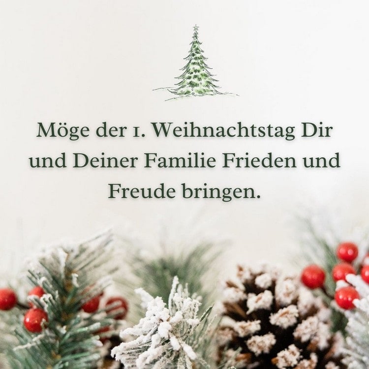 Sprüche zum 1. Weihnachtstag - Möge der Tag Frieden und Freude bringen