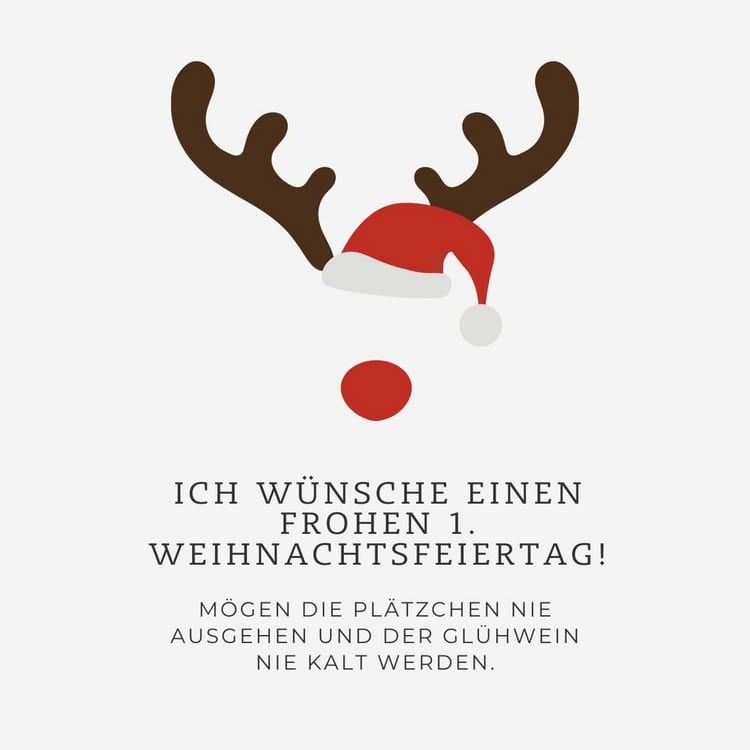 Sprüche zum 1. Weihnachtstag - Mögen die Plätzchen nie ausgehen und der Glühwein warm bleiben