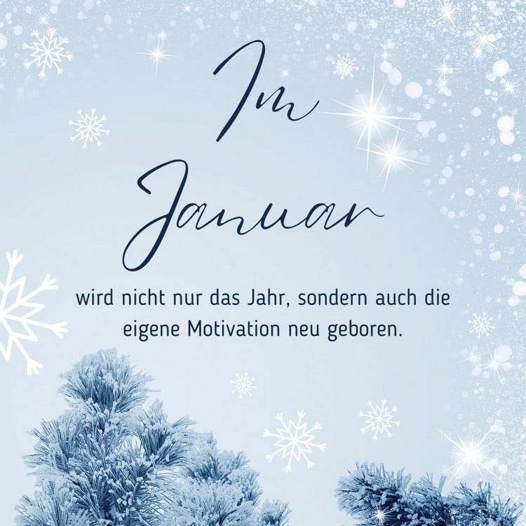 Lebensweisheit für den Januar - Die eigene Motivation wird neugeboren