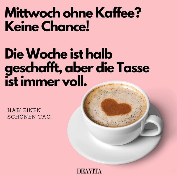 Mittwoch ohne Kaffee geht nicht