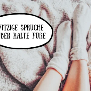 witzige sprüche über kalte füße
