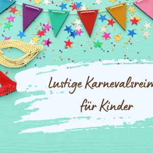 kinderreime für fasching kurz, lustig und leicht zu merken