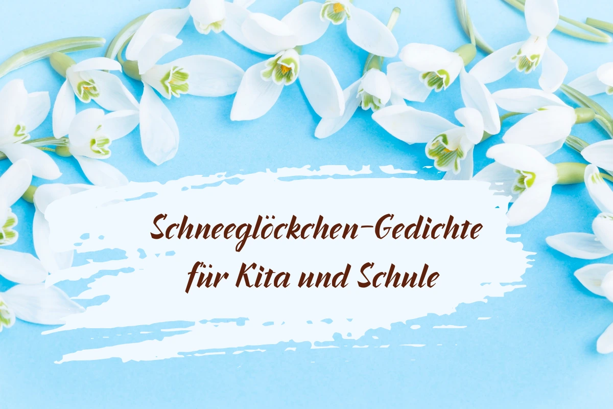 schneeglöckchen gedichte für kita und schule