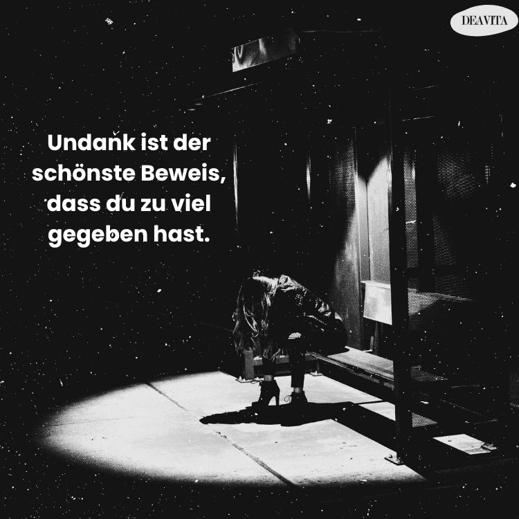 sprüche über undankbarkeit