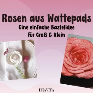 Wie Sie aus Wattepads Rosen basteln in einfachen Schritten