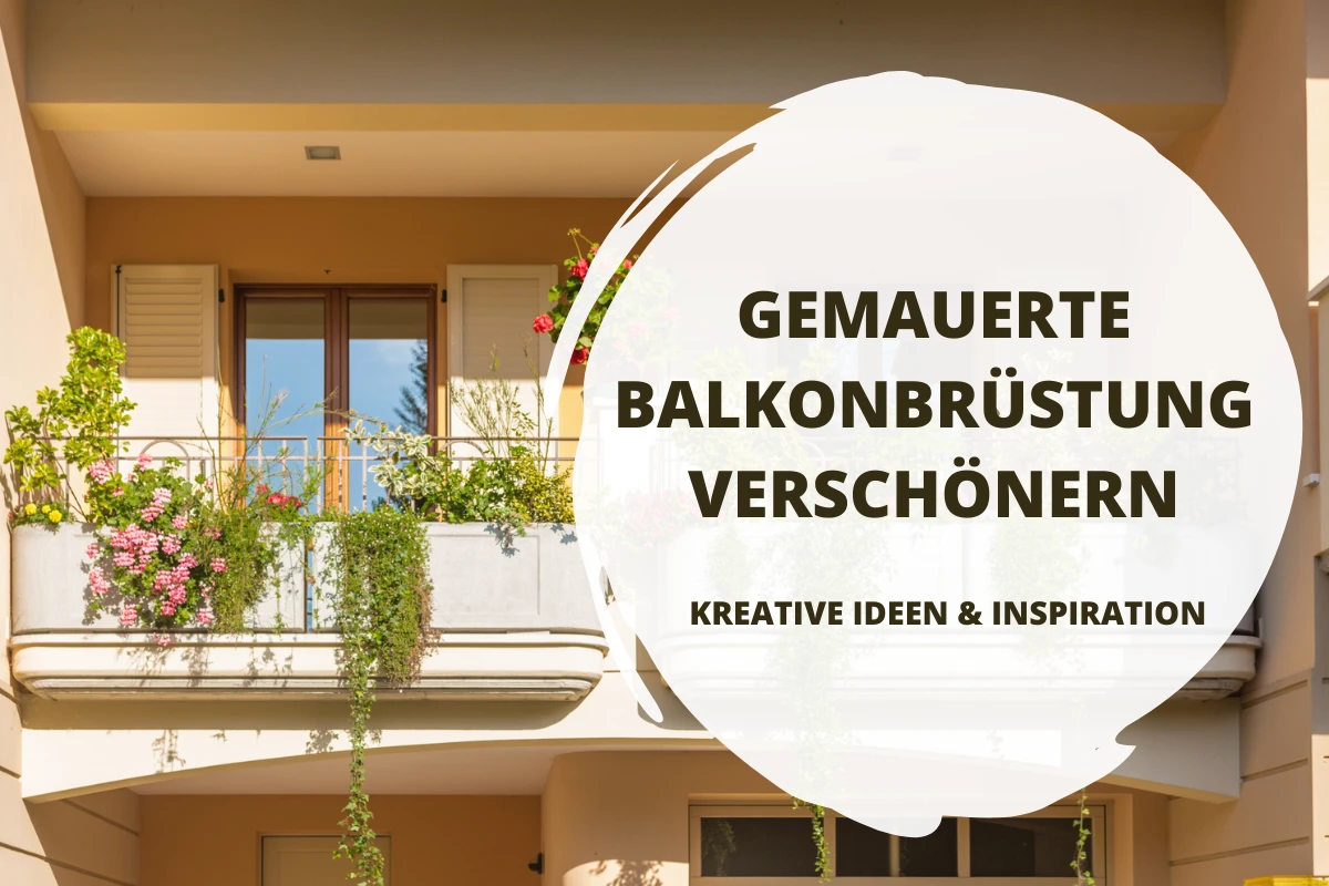 gemauerte balkonbrüstung verschönern 1
