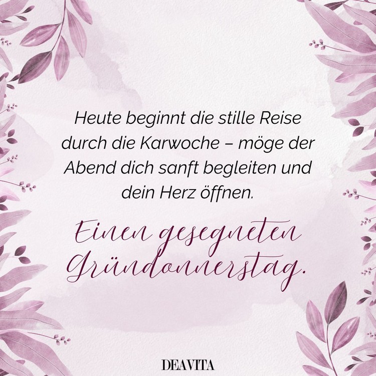 Heute beginnt die stille Reise durch die Karwoche - einen gesegneten Gründonnerstag