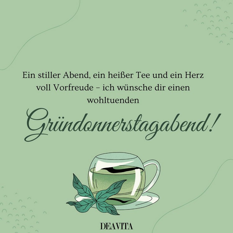 Schönen Gründonnerstagabend mit Stille, heißem Tee und ein Herz voller Vorfreude