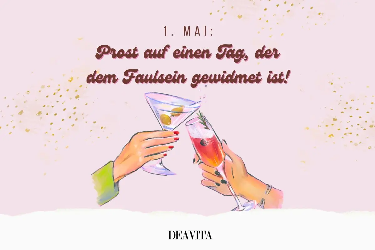 Grüße zum 1. Mai - Der Tag, der dem Faulsein gewidmet ist