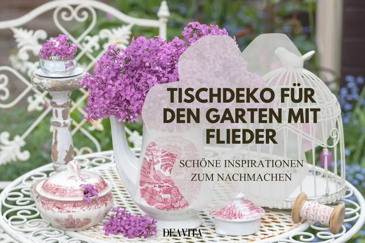 Ideen für romantische Tischdeko für den Garten mit Flieder zum Selbermachen