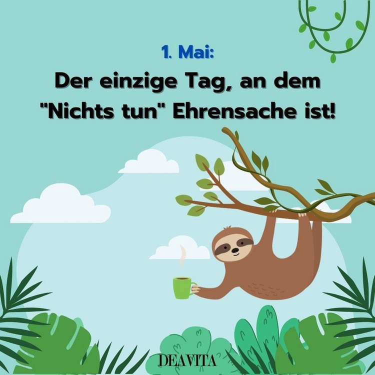 Lustige Sprüche zum Tag der Arbeit - Nichts tun ist heute Ehrensache