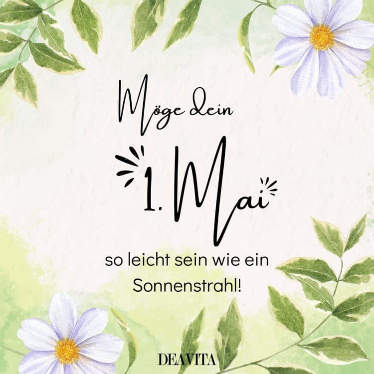 Möge dein 1. Mai so leicht wie ein Sonnenstrahl sein