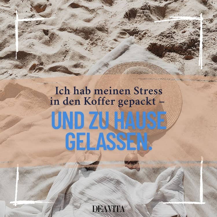 Der Stress liegt im Koffer und der bleibt zu Hause