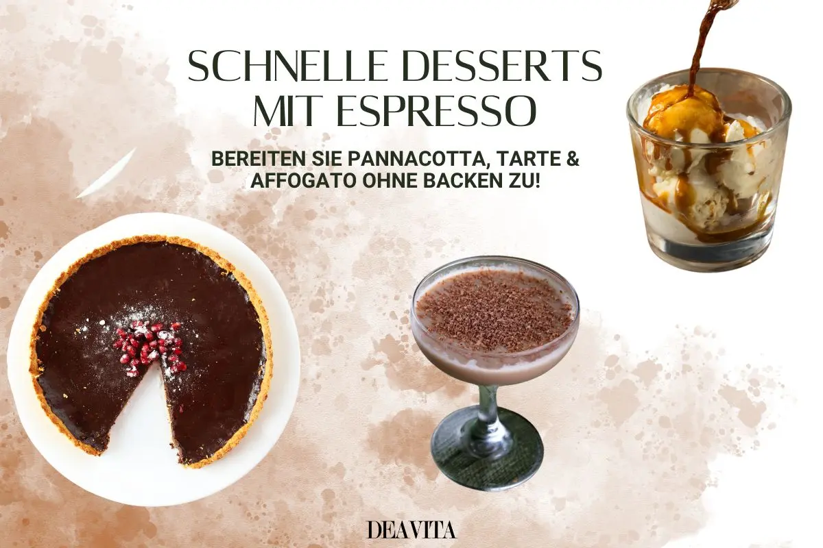 Dessert mit Espresso ohne Backen - Pannacotta, Tarte und Affogato