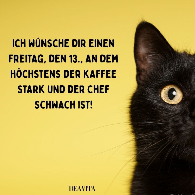 freitag 13 bilder lustig starker kaffee schwacher chef