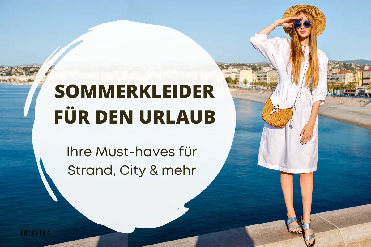 sommerkleider für den urlaub – ihre must haves für strand, city & mehr