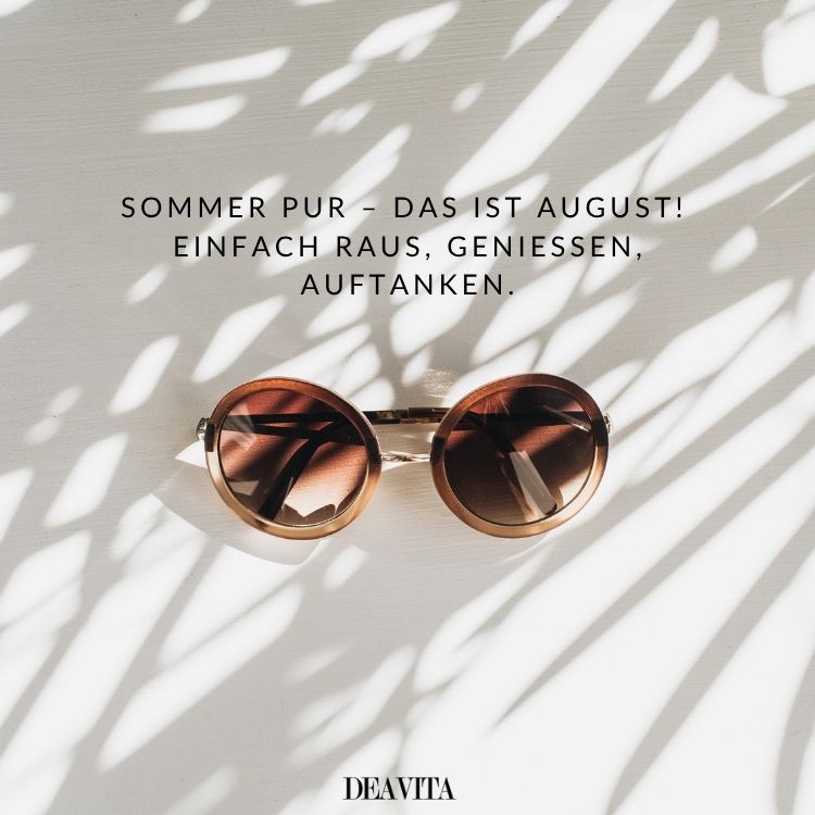 hallo august bilder sommer pur