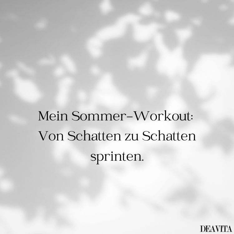 sommer heiß lustig workout von schatten zu schatten