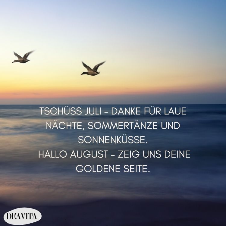 tscüss juli hallo august bilder mit sprüchen